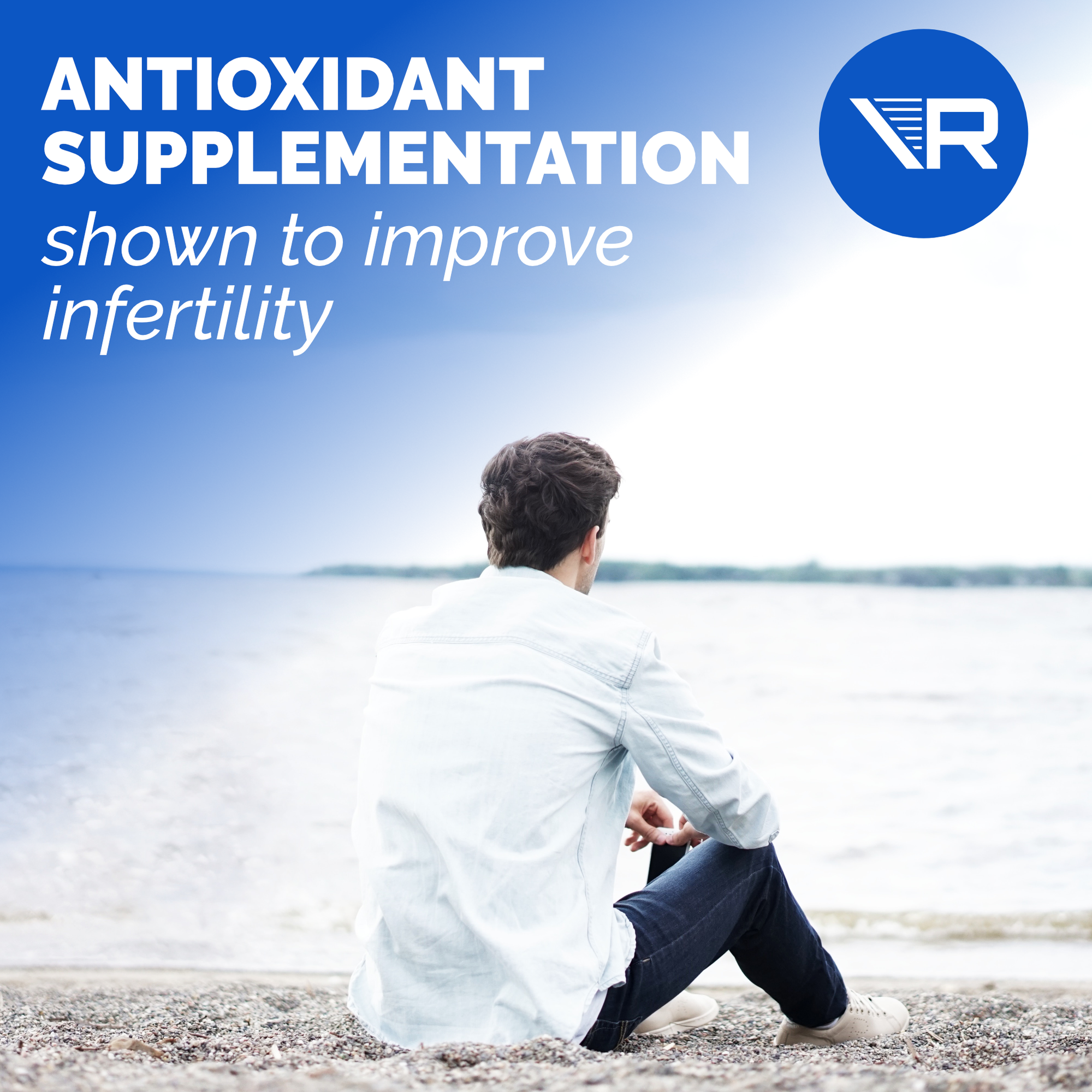 Fertility Supplements Reinvented? Antioxidants Shown to Improve Infertility in Men